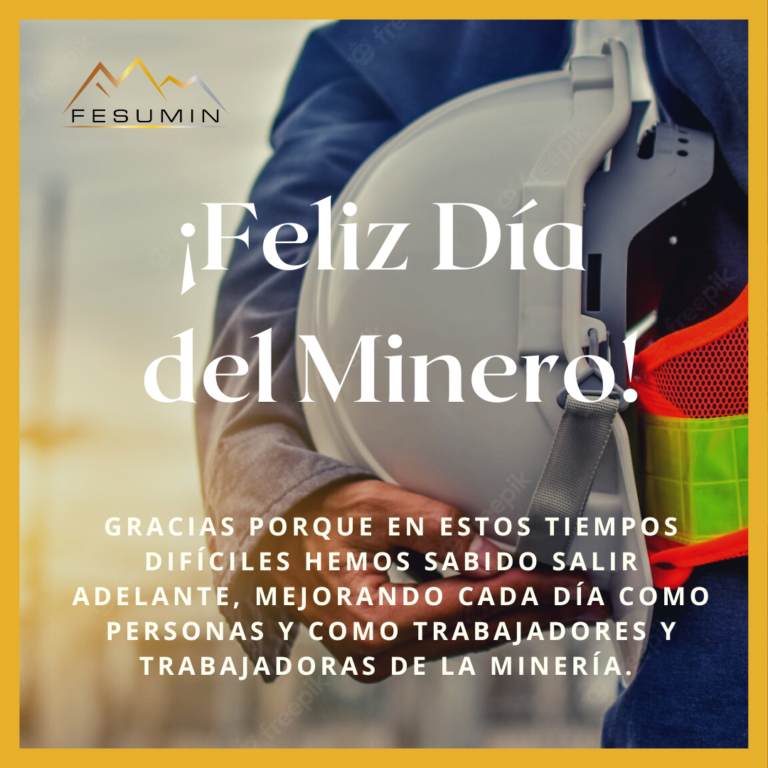 Saludo Día del Minero y la Minera